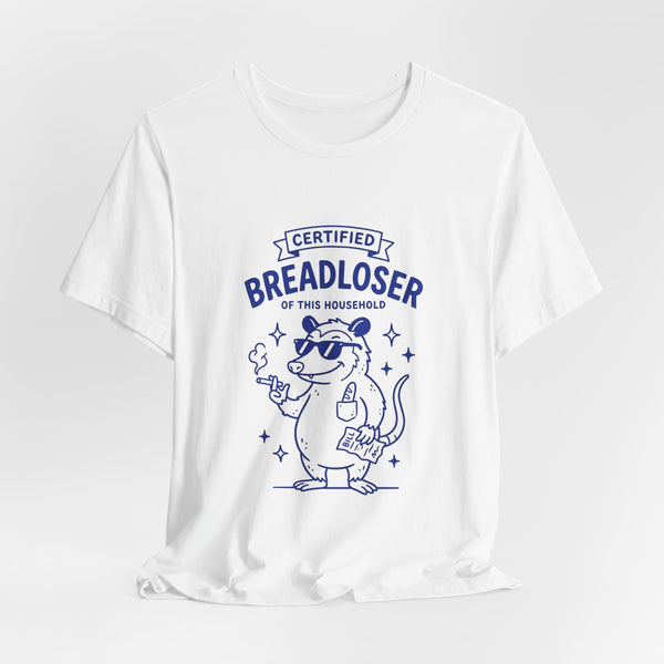 CERTIFIED BREADLOSER T-Shirt