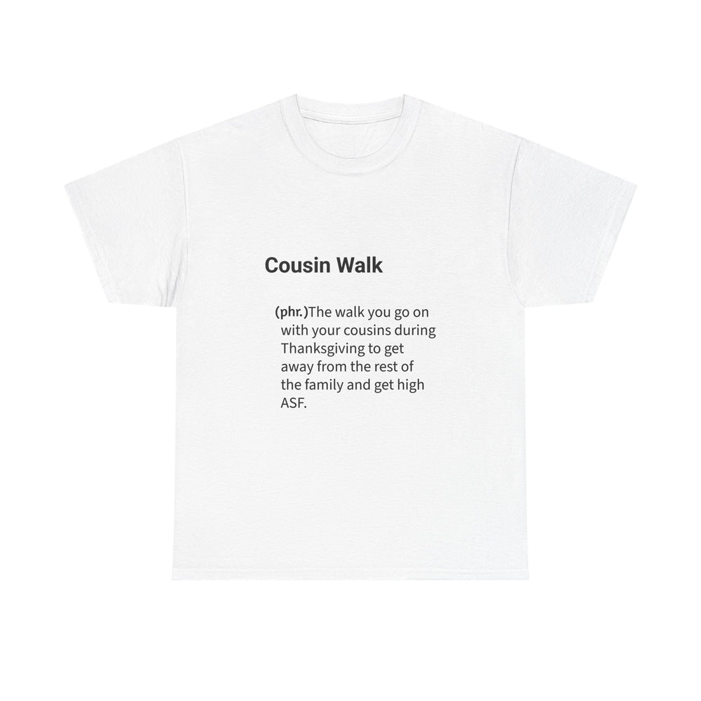 Cousin Walk Definition Tee - Funny Thanksgiving Humor T-Shirt