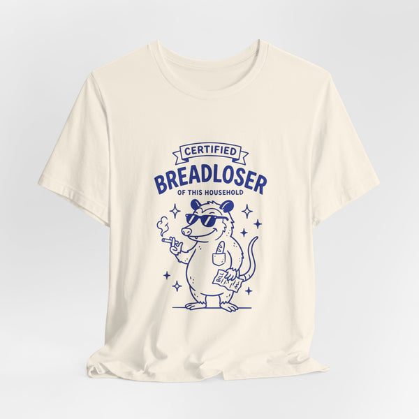 CERTIFIED BREADLOSER T-Shirt