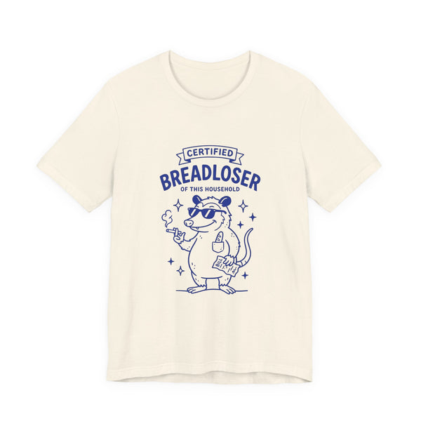 CERTIFIED BREADLOSER T-Shirt